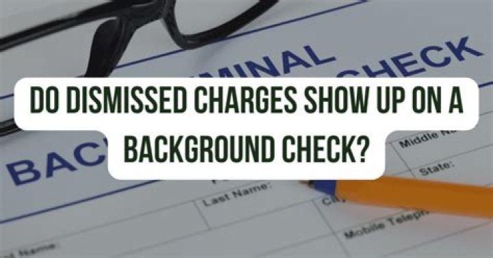 Are dismissed charges on background checks?