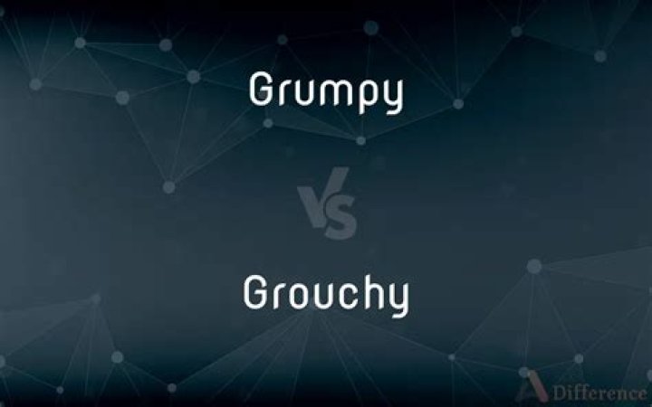 Are grumpy and grouchy the same?