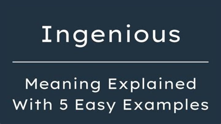 At the ingenious meaning?