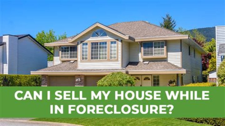 Can a house be sold while in foreclosure?