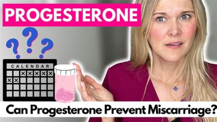 Can progesterone prolong a miscarriage?