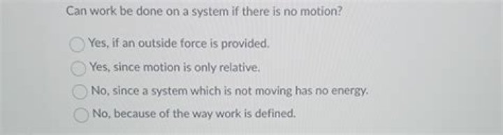 Can work be done on a system with no motion?