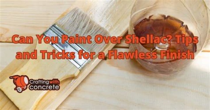 Can you paint over shellac?