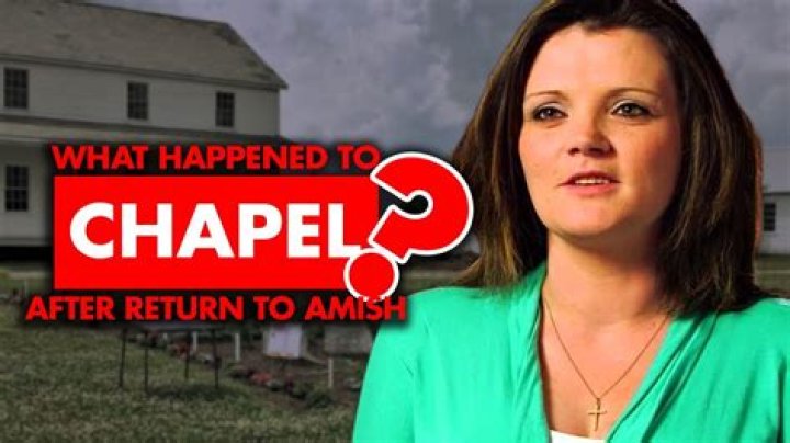 Did chapel from return to amish die?