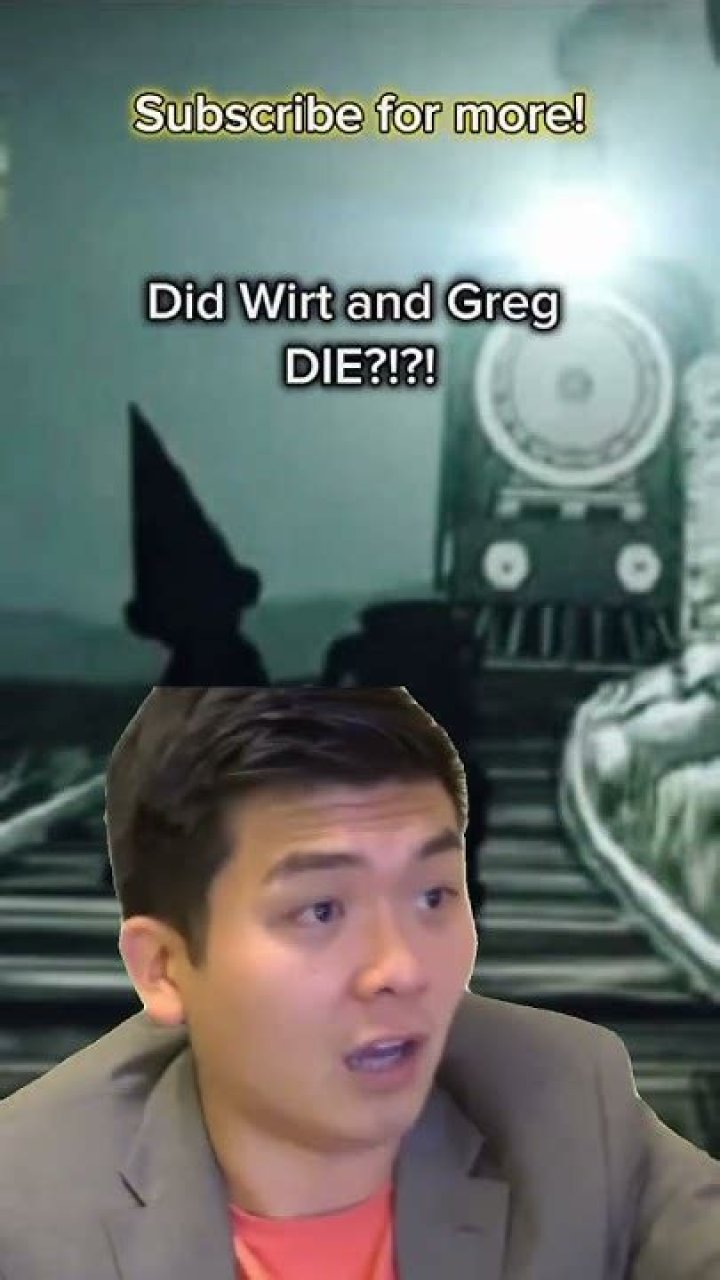 Did wirt and greg die?