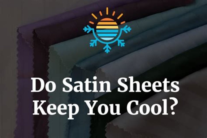 Do cotton sateen sheets keep you cool?
