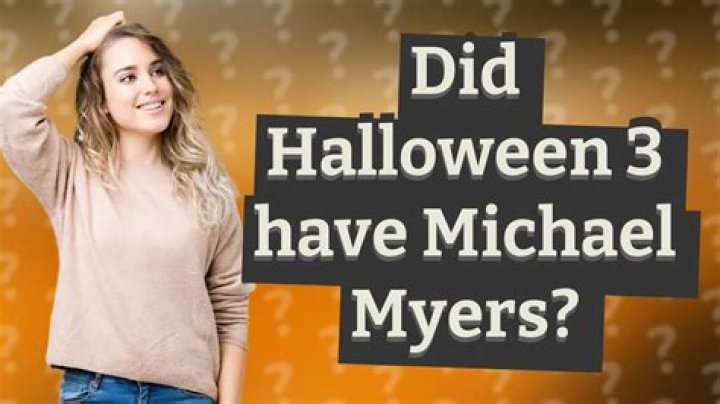 Does halloween 3 have michael myers?