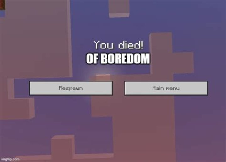 Has anyone ever actually died of boredom?