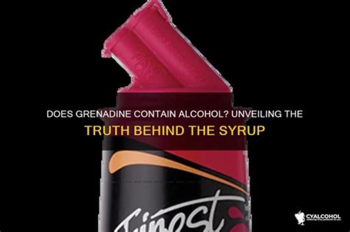 Has grenadine got alcohol in it?
