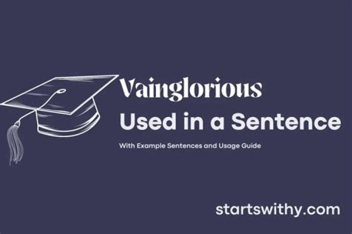 How can i use vainglorious in a sentence?