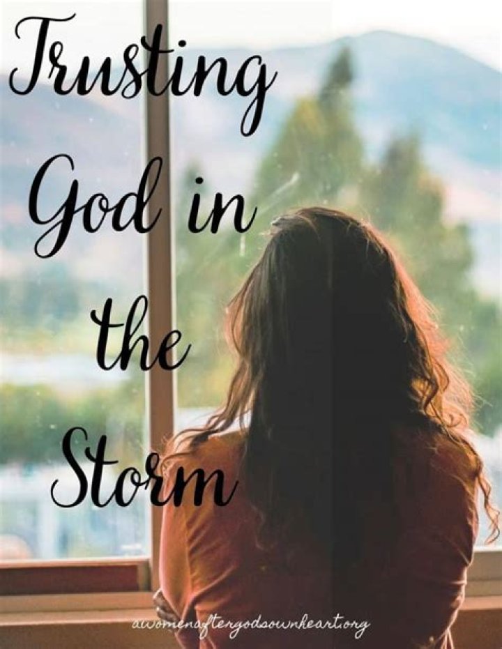 How do you trust god in the storm?