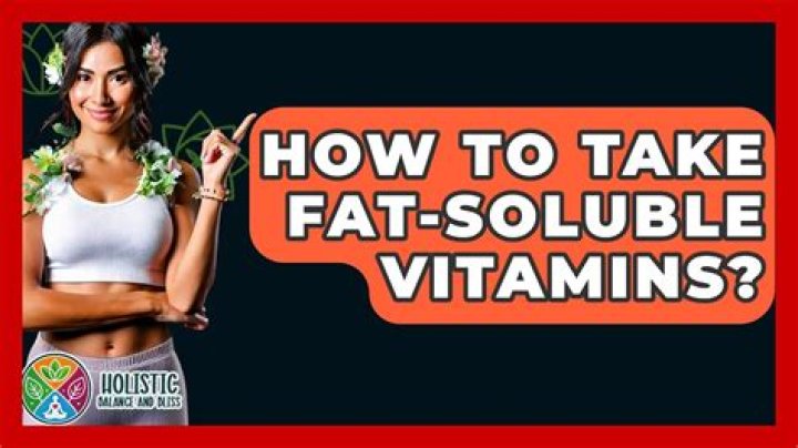 How to take fat soluble vitamins?