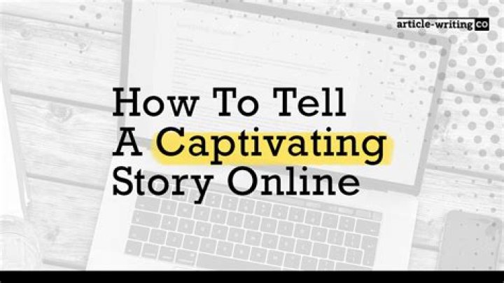 How to tell a captivating story?