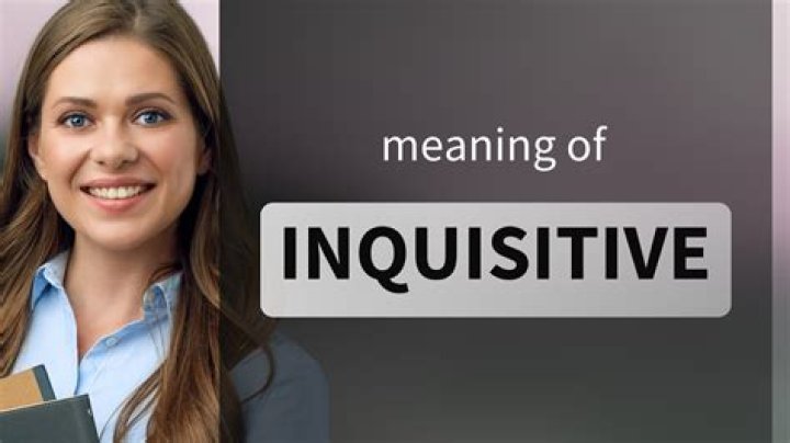 Is inquisitive a real word?