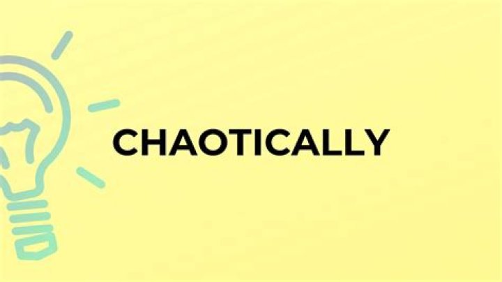 Is there a word chaotically?