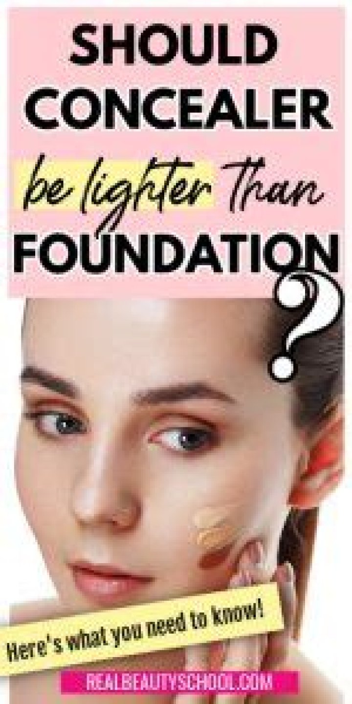 Should concealer be lighter than foundation?