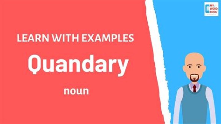 Was in quandary meaning?