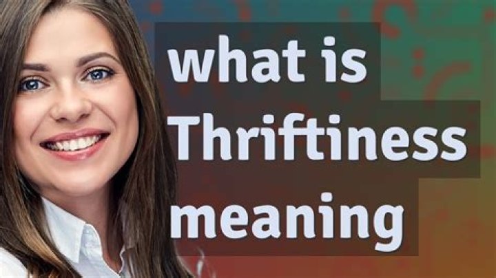 What are examples of thriftiness?