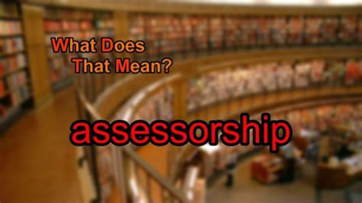 What does assessorship mean?