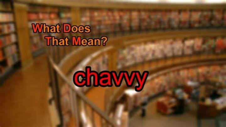 What does chavvy mean?