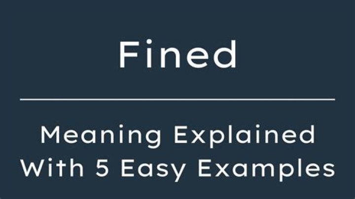 What does fined mean?