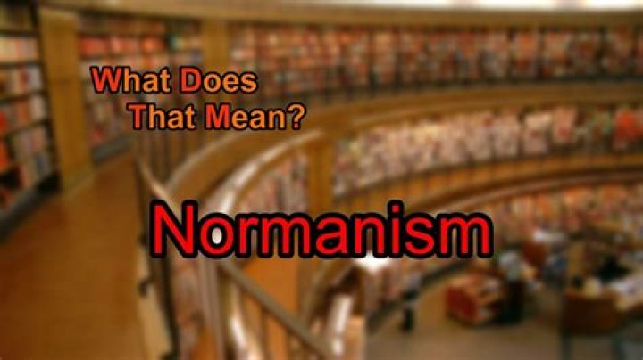 What does normanism mean?