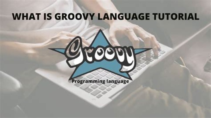 What is groovy language?