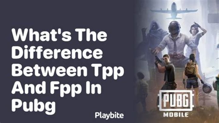 Whats fpp and tpp?