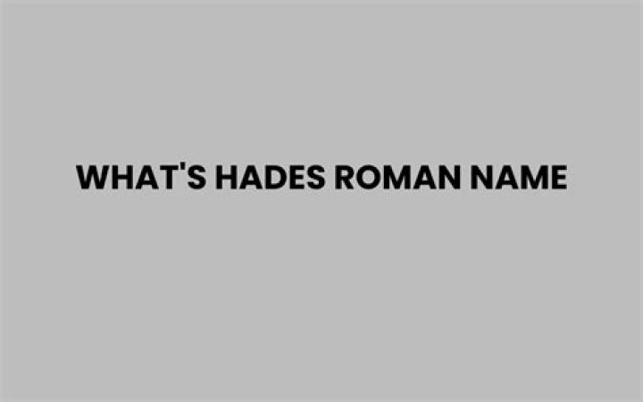 What's hades roman name?