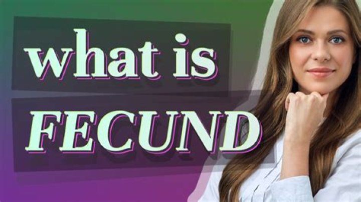 Whats the definition of fecund?