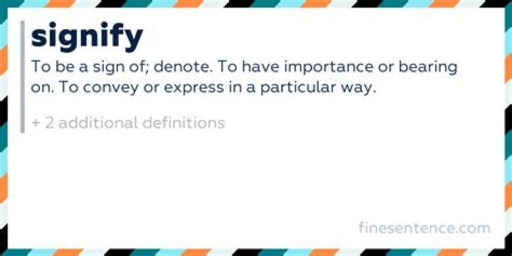 Whats the definition of signify?