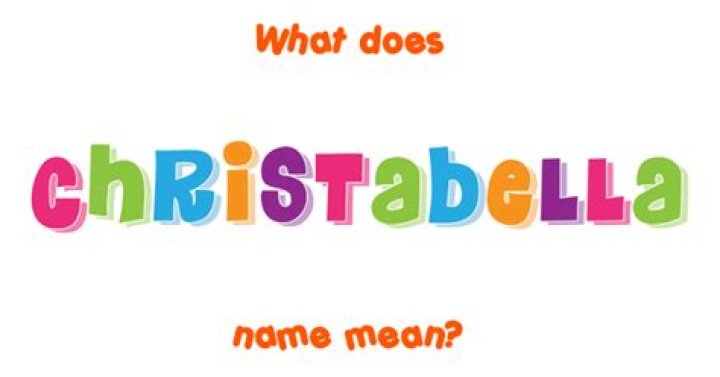 Whats the meaning of christabella?