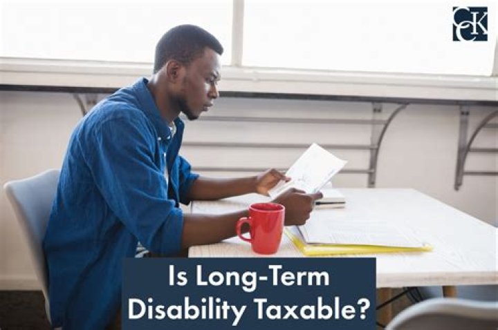 When is long term disability taxable?
