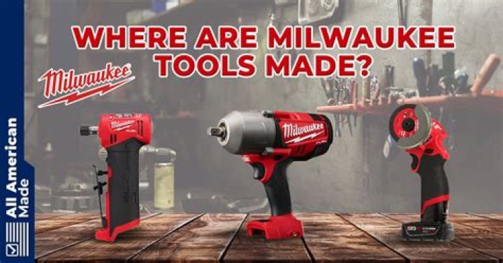 Where are milwaukee hand tools made?