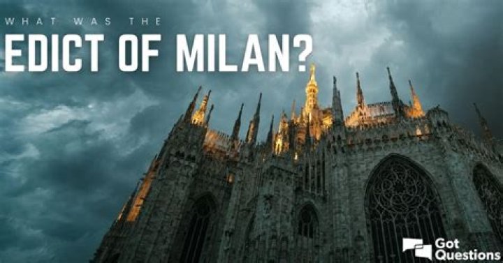 Where did the edict of milan accomplish?