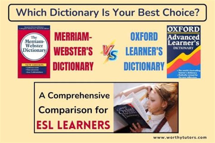 Which is better merriam webster or oxford?