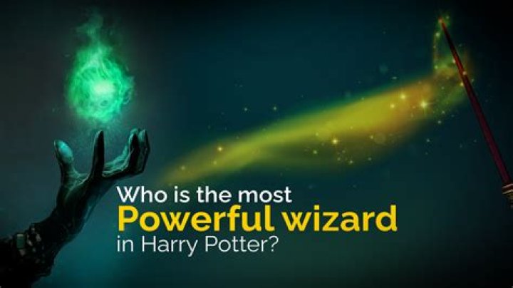 Whos the most powerful wizard in harry potter?