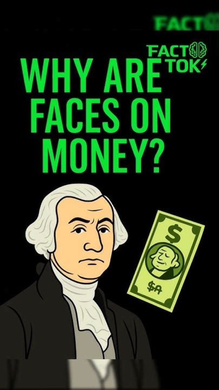 Why are faces on money?