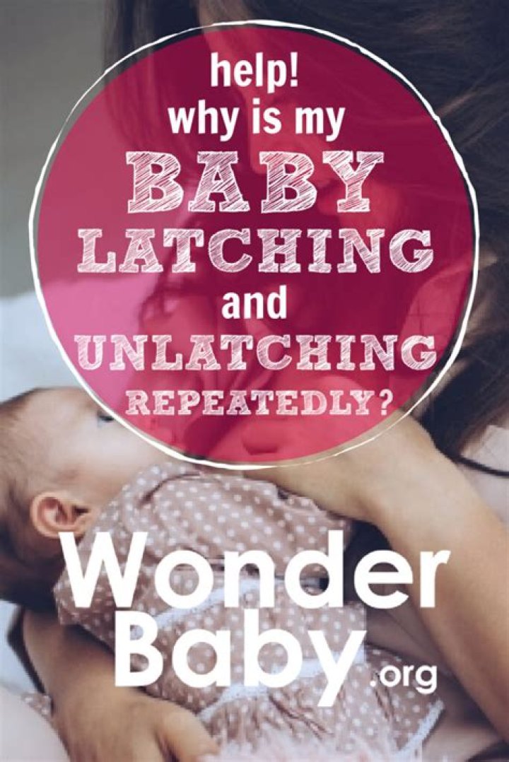 Why does my baby keep unlatching and crying?