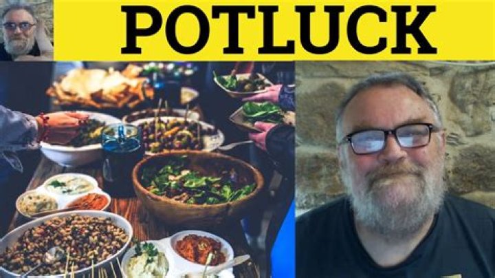 Why is potluck called potluck?