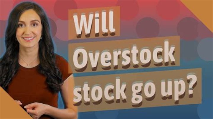 Will overstock stock go up?